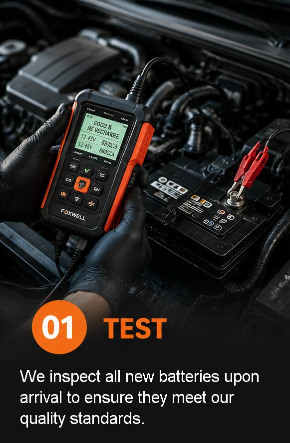 Step 1 — Test: a technician tests the battery, alternator and starter system to ensure it meets our standards.